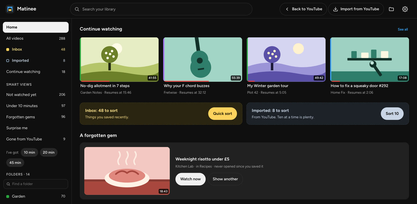 Matinee’s full page: videos to carry on watching, the Inbox and imported videos to sort, and a forgotten gem.
